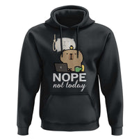 Nope Not Today Hoodie Funny Lazy Capybara Meme - Wonder Print Shop
