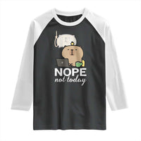 Nope Not Today Raglan Shirt Funny Lazy Capybara Meme - Wonder Print Shop