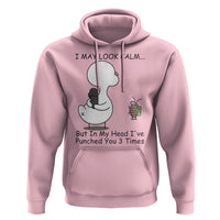 In My Head I Have Pecked You 3 Times Hoodie Funny Duck Sarcastic Farm Humor - Wonder Print Shop