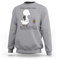 In My Head I Have Pecked You 3 Times Sweatshirt Funny Duck Sarcastic Farm Humor - Wonder Print Shop