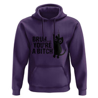 Funny Black Cat Hoodie Bruh You Are A Bitch Kitty Sarcastic Meme - Wonder Print Shop