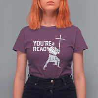 Funny Jesus Christian Meme T Shirt For Women You Are Ready - Wonder Print Shop