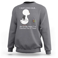 Duck Sarcastic Farm Sweatshirt In My Head I Have Pecked You 3 Times - Wonder Print Shop