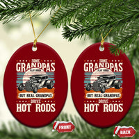 Some Grandpas Play Bingo Real Grandpas Drive Hotrods Ceramic Ornament 1932 American Classic Hotrod