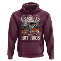 Some Grandpas Play Bingo Real Grandpas Drive Hotrods Hoodie 1932 American Classic Hotrod
