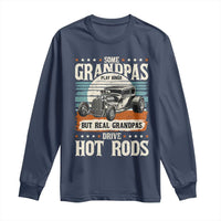 Some Grandpas Play Bingo Real Grandpas Drive Hotrods Long Sleeve Shirt 1932 American Classic Hotrod