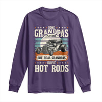 Some Grandpas Play Bingo Real Grandpas Drive Hotrods Long Sleeve Shirt 1932 American Classic Hotrod