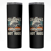 Some Grandpas Play Bingo Real Grandpas Drive Hotrods Skinny Tumbler 1932 American Classic Hotrod