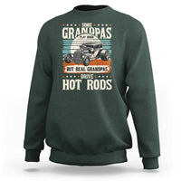 Some Grandpas Play Bingo Real Grandpas Drive Hotrods Sweatshirt 1932 American Classic Hotrod