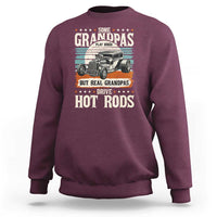 Some Grandpas Play Bingo Real Grandpas Drive Hotrods Sweatshirt 1932 American Classic Hotrod