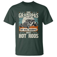 Some Grandpas Play Bingo Real Grandpas Drive Hotrods T Shirt 1932 American Classic Hotrod