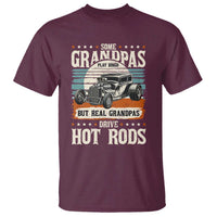 Some Grandpas Play Bingo Real Grandpas Drive Hotrods T Shirt 1932 American Classic Hotrod