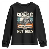 Some Grandpas Play Bingo Real Grandpas Drive Hotrods Youth Sweatshirt 1932 American Classic Hotrod
