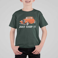Just Chop It T Shirt For Kid 1932 American Classic Hotrod