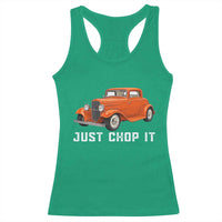 Just Chop It Racerback Tank Top 1932 American Classic Hotrod