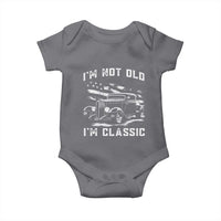 I'm Not Old I'm Classic Baby Onesie 1932 American Classic Hotrod
