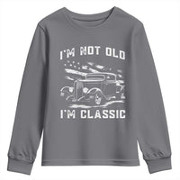 I'm Not Old I'm Classic Youth Sweatshirt 1932 American Classic Hotrod