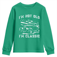 I'm Not Old I'm Classic Youth Sweatshirt 1932 American Classic Hotrod