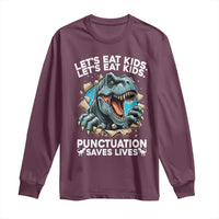Funny Grammar Dino Long Sleeve Shirt Let Us Eat Kids Punctuation Saves Lives - Wonder Print Shop