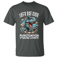 Funny Grammar Dino T Shirt Let Us Eat Kids Punctuation Saves Lives - Wonder Print Shop