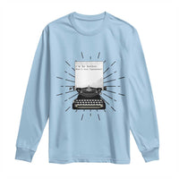 Funny Typewriter Long Sleeve Shirt I Am An Author What Is Your Superpower - Wonder Print Shop