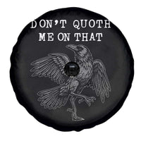 Funny Literary Spare Tire Cover Do Not Quoth Me On That - Wonder Print Shop