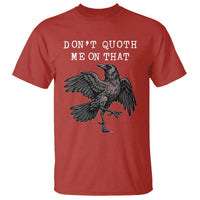 Funny Literary T Shirt Do Not Quoth Me On That - Wonder Print Shop