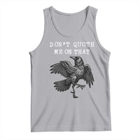 Funny Literary Tank Top Do Not Quoth Me On That - Wonder Print Shop
