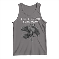 Funny Literary Tank Top Do Not Quoth Me On That - Wonder Print Shop