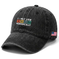 Funny Chemistry Sarcastic Washed Cotton Baseball Cap I Only Use Sarcasm Periodically