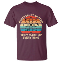 Never Trust An Atom They Make Up Everything T Shirt Funny Science - Wonder Print Shop
