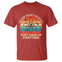Never Trust An Atom They Make Up Everything T Shirt Funny Science - Wonder Print Shop