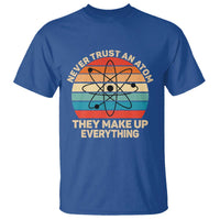 Never Trust An Atom They Make Up Everything T Shirt Funny Science - Wonder Print Shop