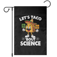Funny Science Taco Pun Garden Flag Let Is Taco Bout Science - Wonder Print Shop