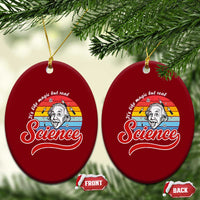 Science It Is Like Magic But Real Ceramic Ornament Funny Science Teacher - Wonder Print Shop