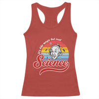 Science It Is Like Magic But Real Racerback Tank Top Funny Science Teacher - Wonder Print Shop