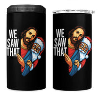 Funny Jesus Santa Meme 4 in 1 Can Cooler Tumbler We Saw That Christmas - Wonder Print Shop