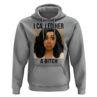 Funny Doll Face Meme Hoodie I Called Her A Bitch - Wonder Print Shop