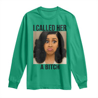 Funny Doll Face Meme Long Sleeve Shirt I Called Her A Bitch - Wonder Print Shop