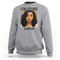 Funny Doll Face Meme Sweatshirt I Called Her A Bitch - Wonder Print Shop
