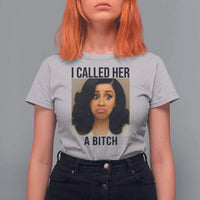Funny Doll Face Meme T Shirt For Women I Called Her A Bitch - Wonder Print Shop