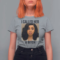 Funny Doll Face Meme T Shirt For Women I Called Her A Bitch - Wonder Print Shop