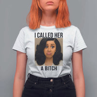 Funny Doll Face Meme T Shirt For Women I Called Her A Bitch - Wonder Print Shop