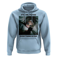 Funny Distressed Doll Face Meme Hoodie It Is Fine I Am Fine Everything Is Fine - Wonder Print Shop