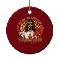 Funny Jesus Racing Ceramic Ornament If You Are Not First You Are Last - Wonder Print Shop