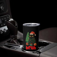Funny Cat Bruh Christmas Tumbler Cup Silly Meme Kitty Xmas - Wonder Print Shop