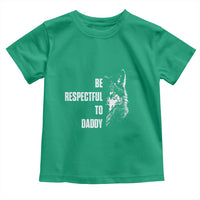 Funny Wolf Toddler T Shirt Be Respectful To Daddy - Wonder Print Shop