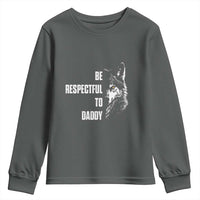 Funny Wolf Youth Sweatshirt Be Respectful To Daddy - Wonder Print Shop