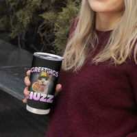 Funny Cat Meme Tumbler Cup Greetings Huzz - Wonder Print Shop