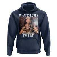 Doll Smoking Selfie Meme Hoodie What Is Love I Am Fine - Wonder Print Shop